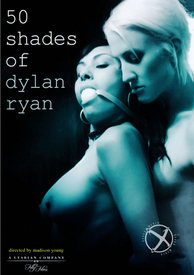 Fifty Shades Of Dylan Ryan